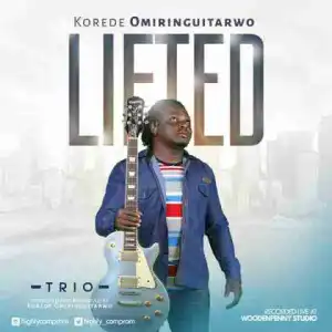 Korede Omiringuitarwo - Lifted (Jazz Trio)
